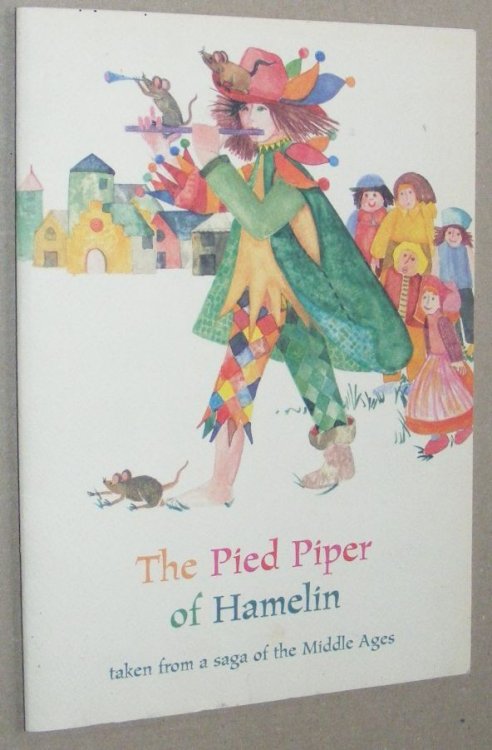 The Pied Piper of Hamelin, taken from a saga of the Middle Ages
