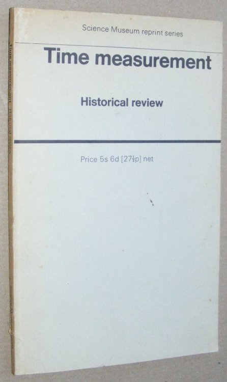 Time Measurement: Historical Review (Science Museum reprint series)