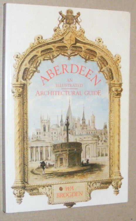Aberdeen: an illustrated architectural guide (An RIAS/Landmark Guide)