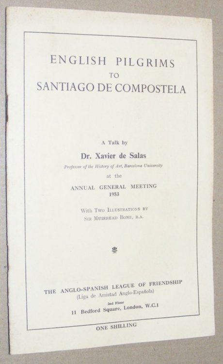 English Pilgrims to Santiago de Compostela, a talk . at the Annual General Meeting 1953
