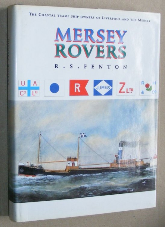Mersey Rovers: the coastal tramp ship owners of Liverpool and the Mersey
