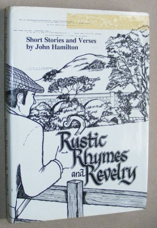 Rustic Rhymes and Revelry: short stories and verses