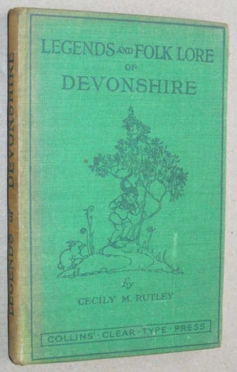 Legends and Folk-lore of Devonshire (County Legend & Folk-lore)