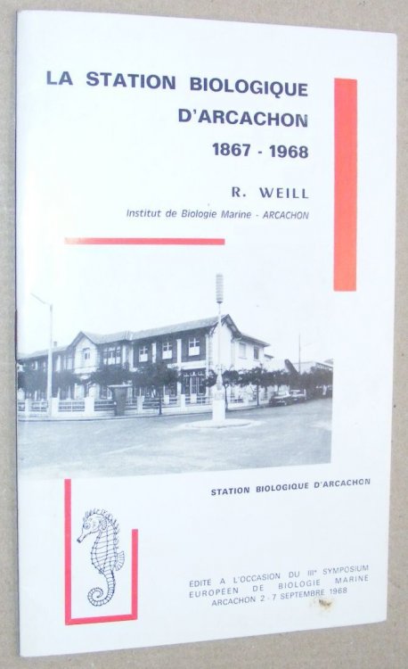 La Station Biologique d'Arcachon 1867 - 1968, dit a l'occasion du 111e Symposium Europen de Biologie Marine Arcachon 2-7 Septembre 1968