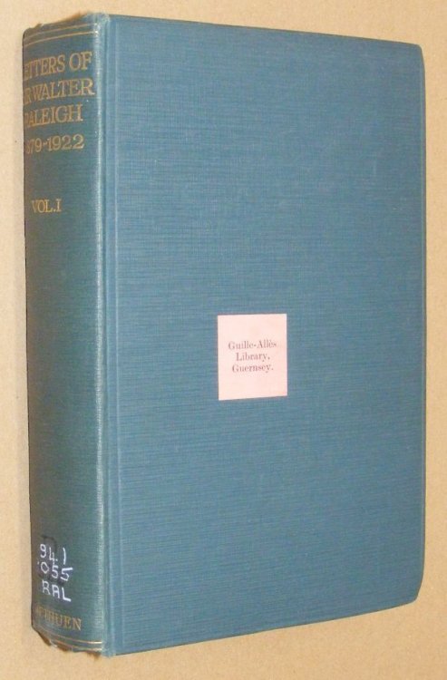The Letters of Sir Walter Raleigh (1879 - 1922) [Two volumes]