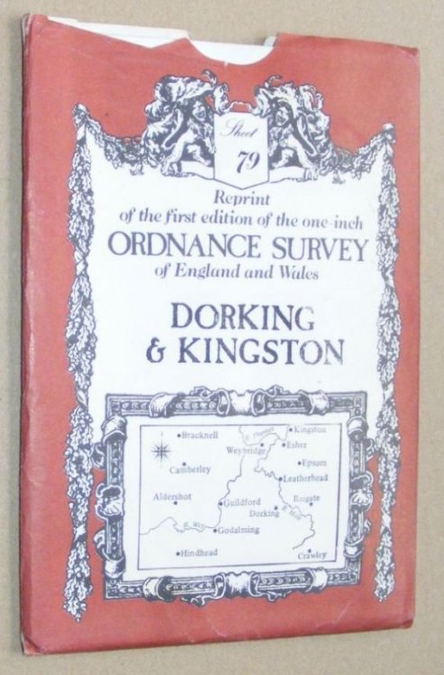 Dorking & Kingston: Sheet 79, reprint of the first edition of the one-inch Ordnance Survey of England and Wales