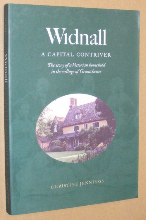 Widnall: a Capital Contriver. The story of a Victorian household in the village of Grantchester