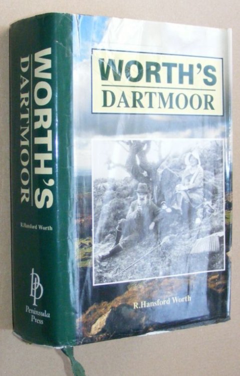 Worth's Dartmoor, compiled from the published works of R Hansford Worth