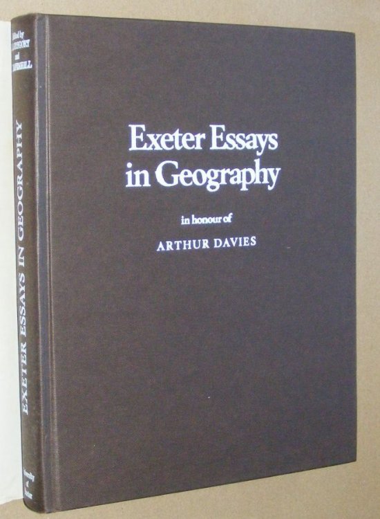 Exeter Essays in Geography in honour of Arthur Davies