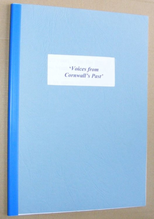 Voices from Cornwall's Past : catalogue of an exhibition held at County Hall 27 june - 7 July 2000