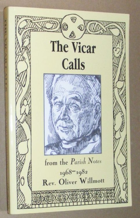 The Vicar Calls. From the parish notes 1968 - 1982