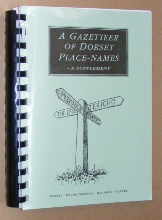 A Gazetteer of Dorset Place-Names, and A Gazetteer of Dorset Place-Names a Supplement