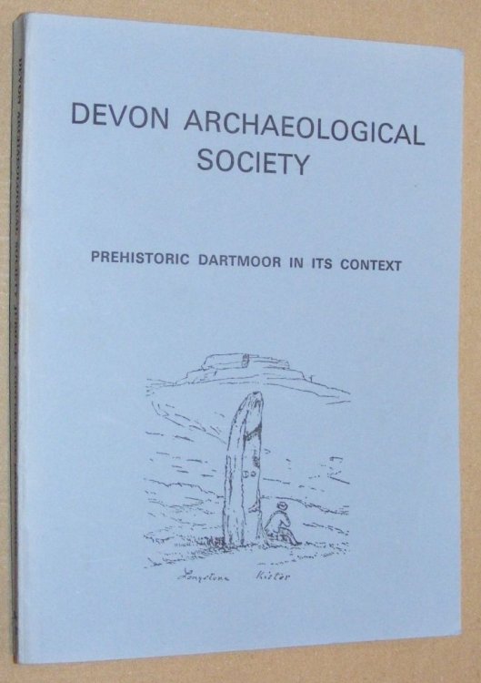 Prehistoric Dartmoor in its Context