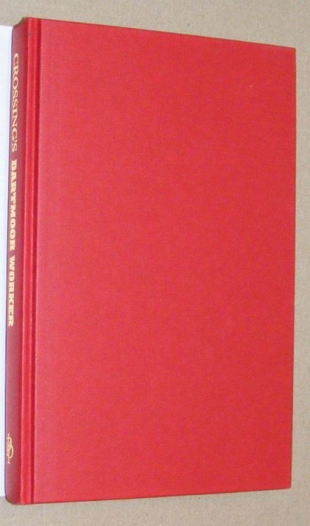 Crossing's Dartmoor Worker: a facsimile of the first edition