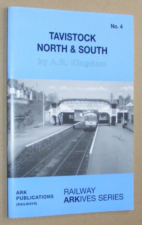 Tavistock North & South (Railway Arkives Series No.4)