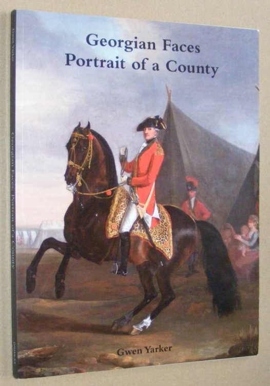 Georgian Faces : Portrait of a County (Dorset County Museum 15 January - 30 April 2011)