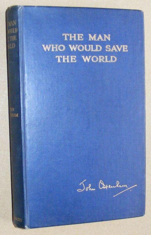 The Man Who Would Save the World