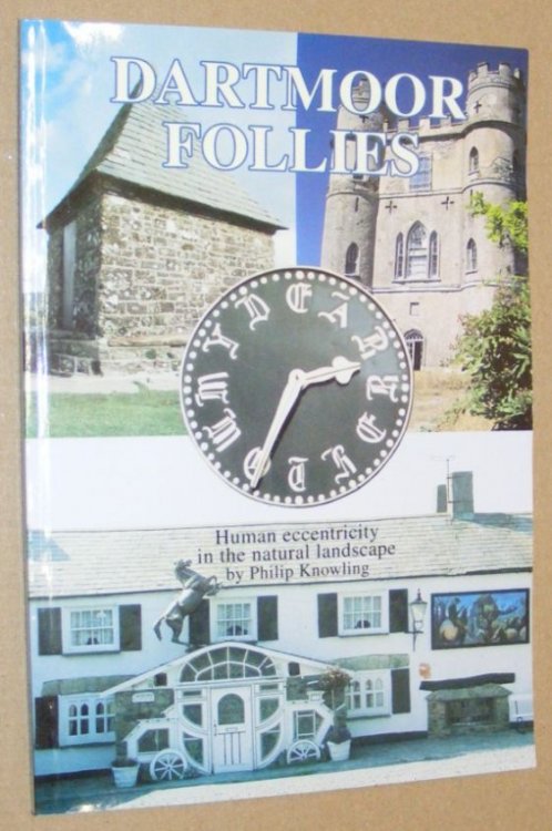 Dartmoor Follies : human eccentricity in the natural landscape