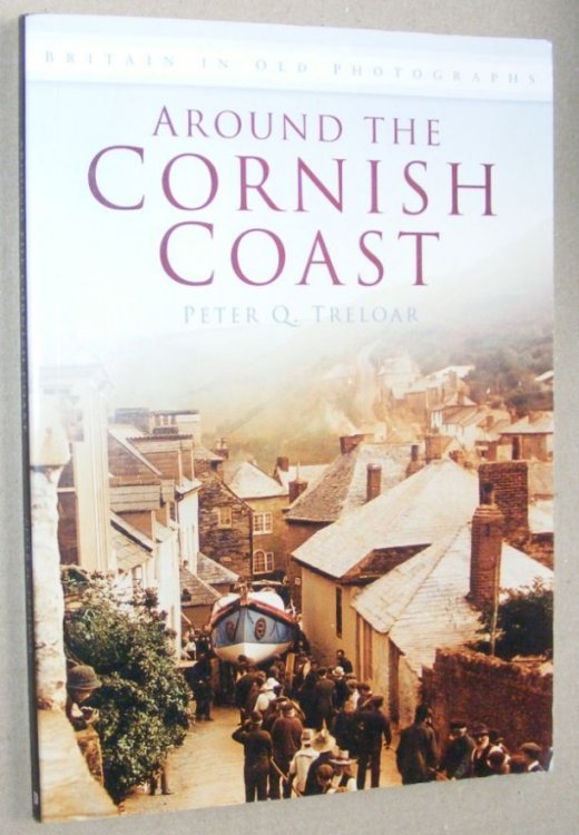Around the Cornish Coast (Britain in Old Photographs)