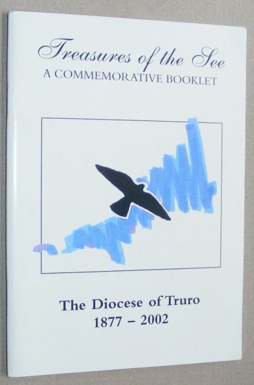 Treasures of the See: a commemorative booklet, the Diocese of Truro 1877-2002