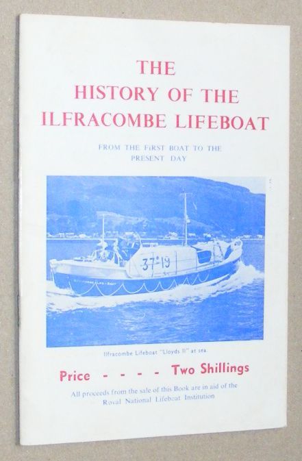 The History of the Ilfracombe Lifeboat from the first boat to the present day