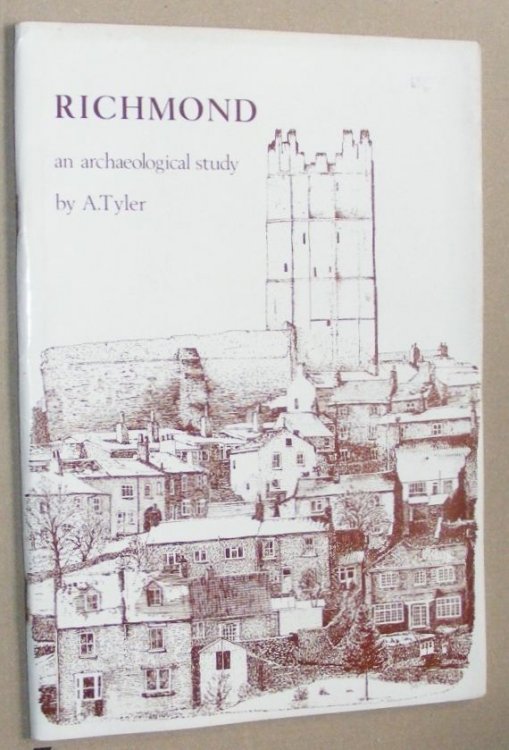 Richmond : an archaeological study [Yorkshire]