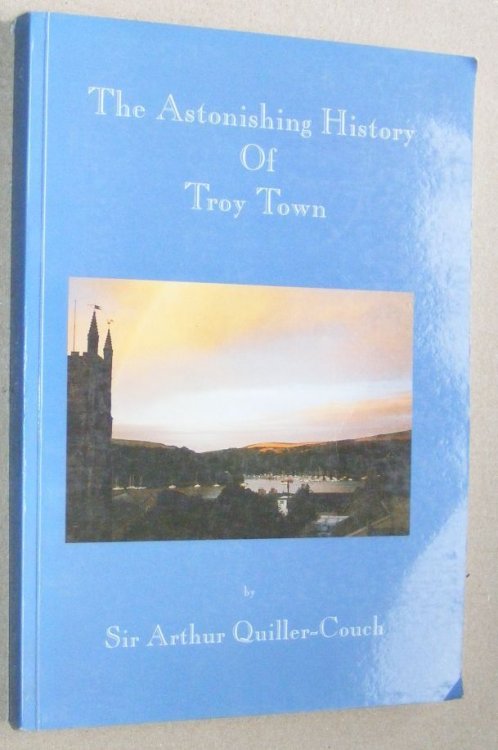The Astonishing History of Troy Town