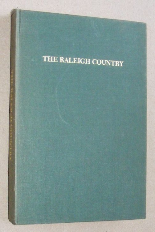The Raleigh Country : a brief history of Exmouth, East Budleigh, Otterton, Bicton, Budleigh Salterton, Topsham and Lympstone, with a short life story of that great Englishman, Sir Walter Raleigh. Fourth edition