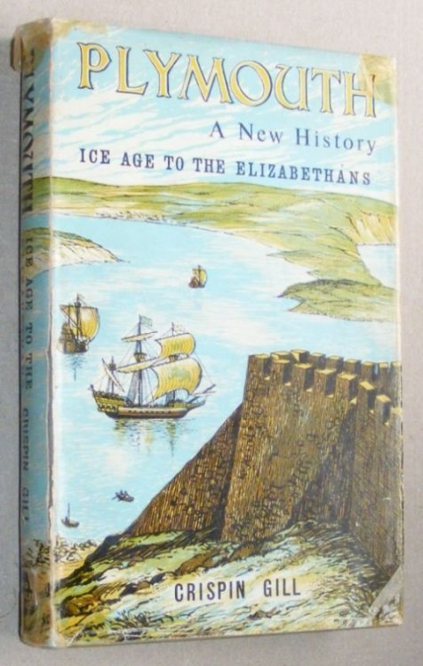 Plymouth a New History: Ice Age to the Elizabethans