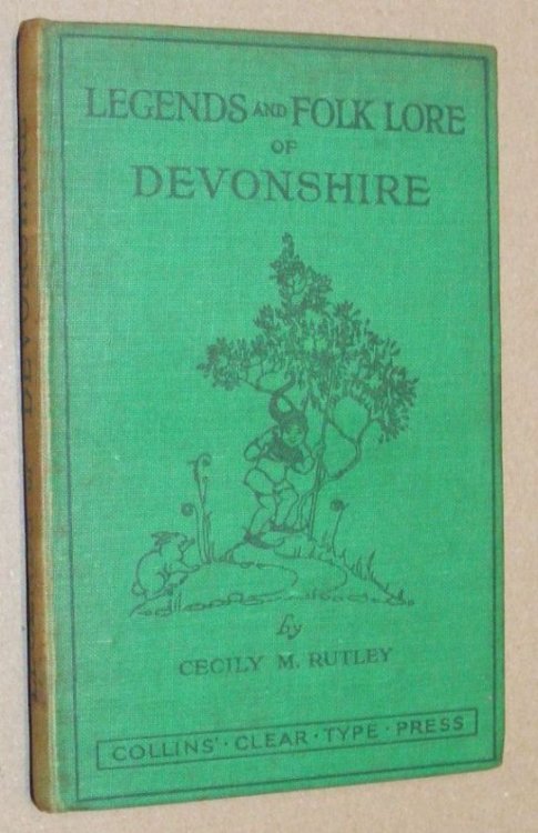 Legends and Folk-lore of Devonshire (County Legend & Folk-lore)