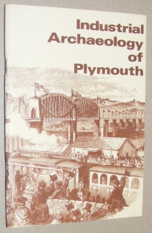 A Guide to the Industrial Archaeology of Plymouth and Millbrook