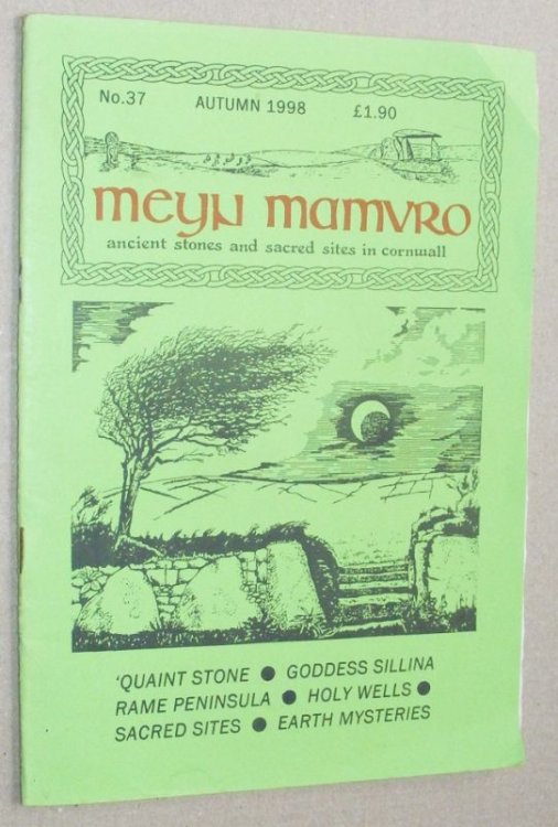 Meyn Mamvro no.37 Autumn 1998. Ancient stones and sacred sites in Cornwall