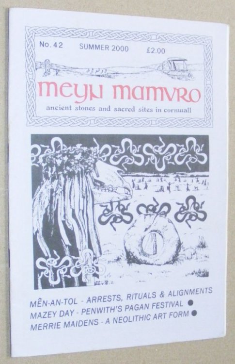 Meyn Mamvro no.42 Summer 2000. Ancient stones and sacred sites in Cornwall