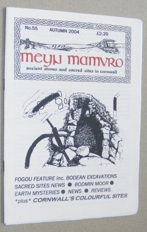 Meyn Mamvro no.55 Autumn 2004. Ancient stones and sacred sites in Cornwall