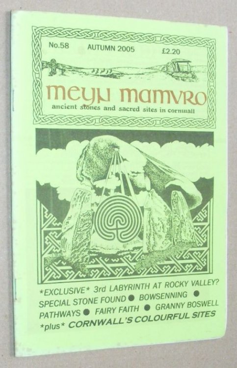 Meyn Mamvro no.58 Autumn 2005. Ancient stones and sacred sites in Cornwall