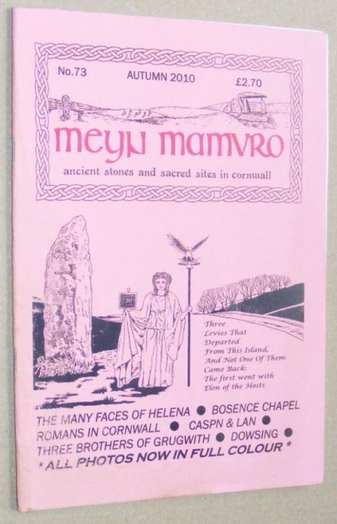 Meyn Mamvro no.73 Autumn 2010. Ancient stones and sacred sites in Cornwall