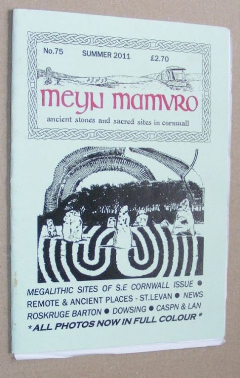 Meyn Mamvro no.75 Summer 2011. Ancient stones and sacred sites in Cornwall