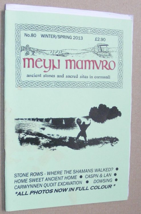 Meyn Mamvro no.80 Winter/Spring 2013. Ancient stones and sacred sites in Cornwall