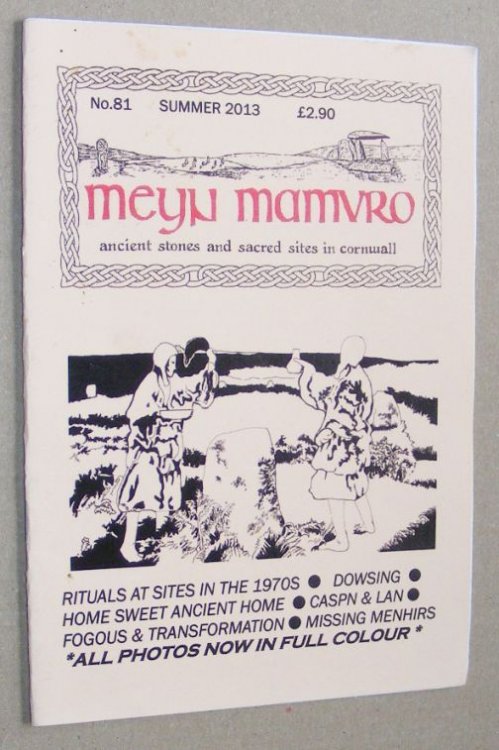 Meyn Mamvro no.81 Summer 2013. Ancient stones and sacred sites in Cornwall