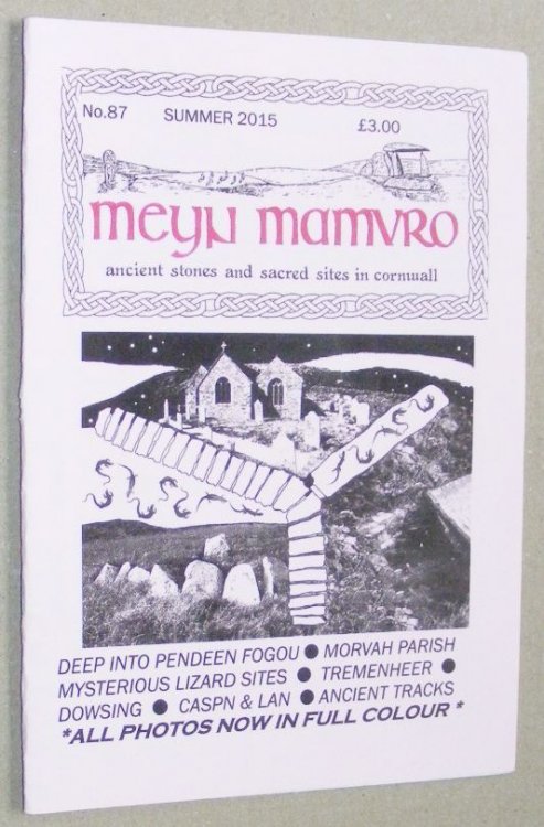 Meyn Mamvro no.87 Summer 2015. Ancient stones and sacred sites in Cornwall