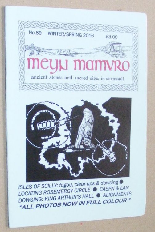 Meyn Mamvro no.89 Winter/Spring 2016. Ancient stones and sacred sites in Cornwall