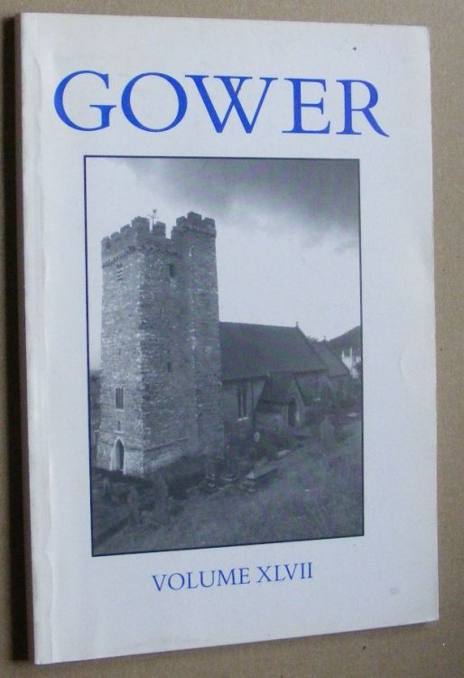Gower Volume Forty-seven [47] [XLVII]. The Journal of the Gower Society