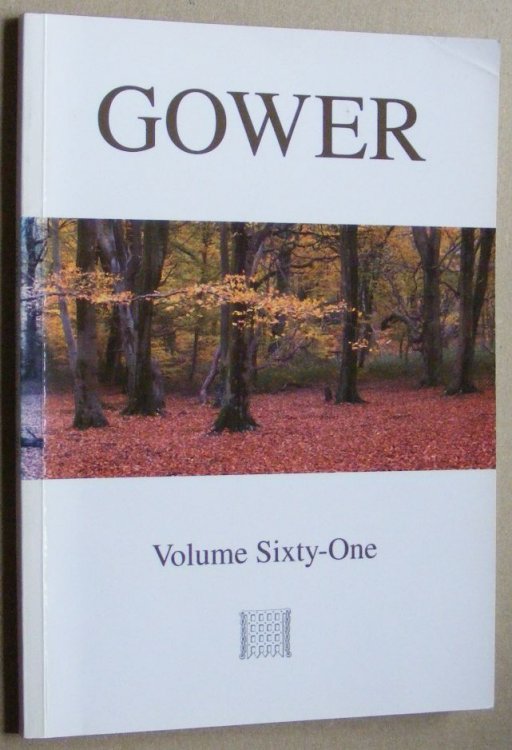 Gower Volume Sixty-one [61] [LXI]. The Journal of the Gower Society