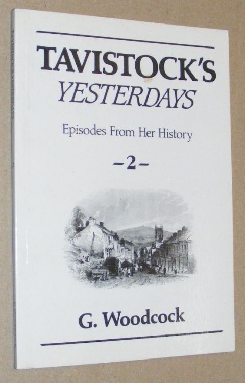 Tavistock's Yesterdays 2: Episodes from her History