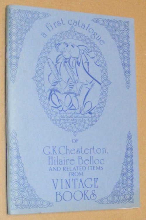A First Catalogue of G K Chesterton, Hilair Belloc and related items from Vintage Books