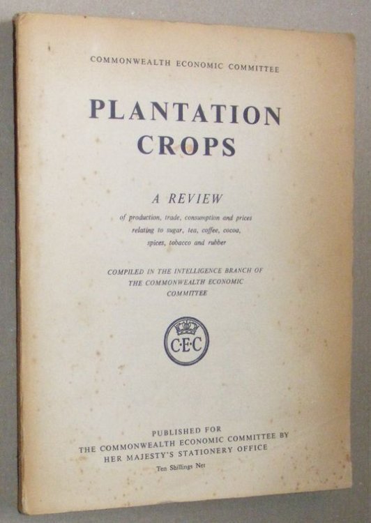 Plantation crops: a review of production, trade, consumption and prices relating to sugar, tea, coffee, cocoa, spices, tobacco and rubber