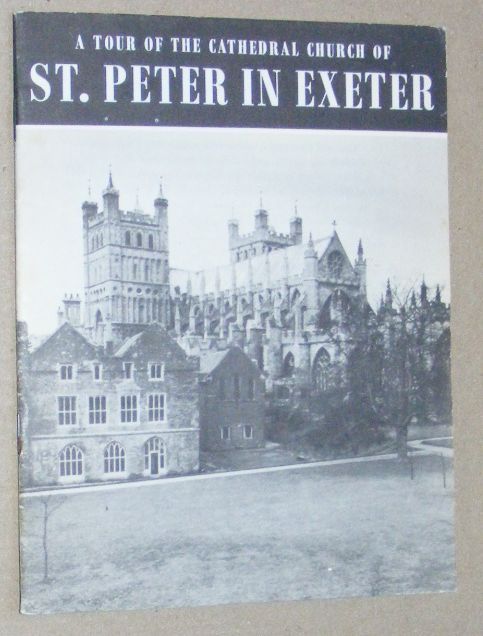 A Tour of the Cathedral Church of St Peter in Exeter