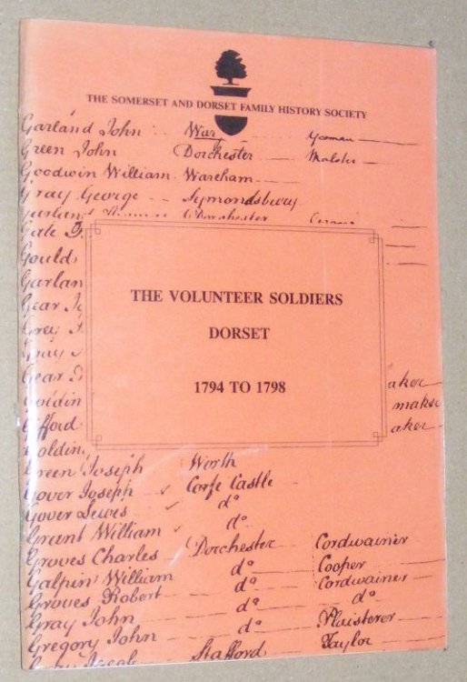 The Volunteer Soldiers Dorset 1794 to 1798