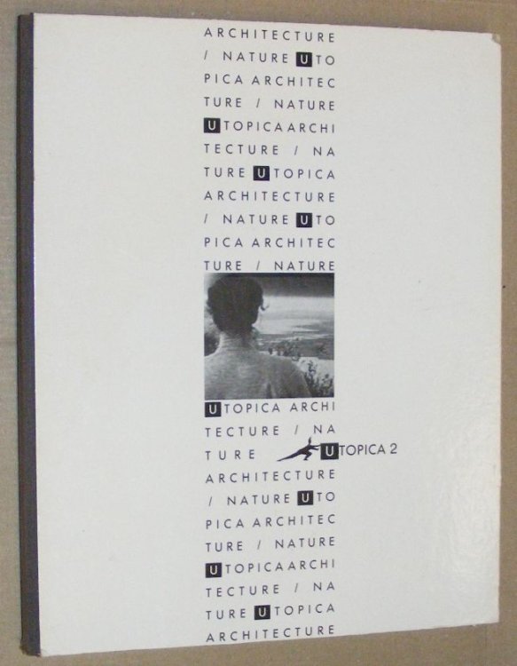 Utopica 2: Architecture / Nature