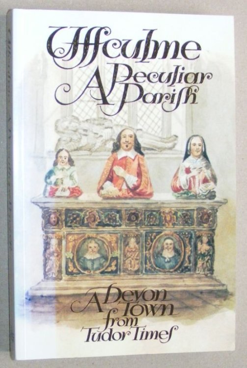 Uffculme : a Peculiar Parish. A Devon town from Tudor times
